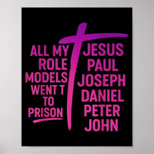 Alle meine Vorbilder kamen ins Gefängnis Jesus Pau Poster