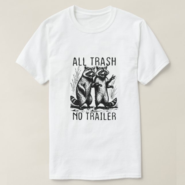 Alle Müll Kein Anhänger Funny Raccon Camper Spaß C T-Shirt (Design vorne)