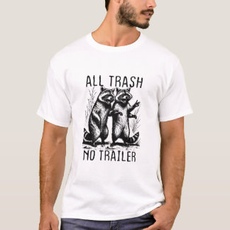 Alle Müll Kein Anhänger Funny Raccon Camper Spaß C T-Shirt