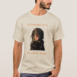 Alle Nahrung muss zum Labrador-T-Shirt gehen T-Shirt