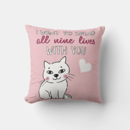 Alle neun leben bei Ihnen Romantische Katzen Valen Kissen
