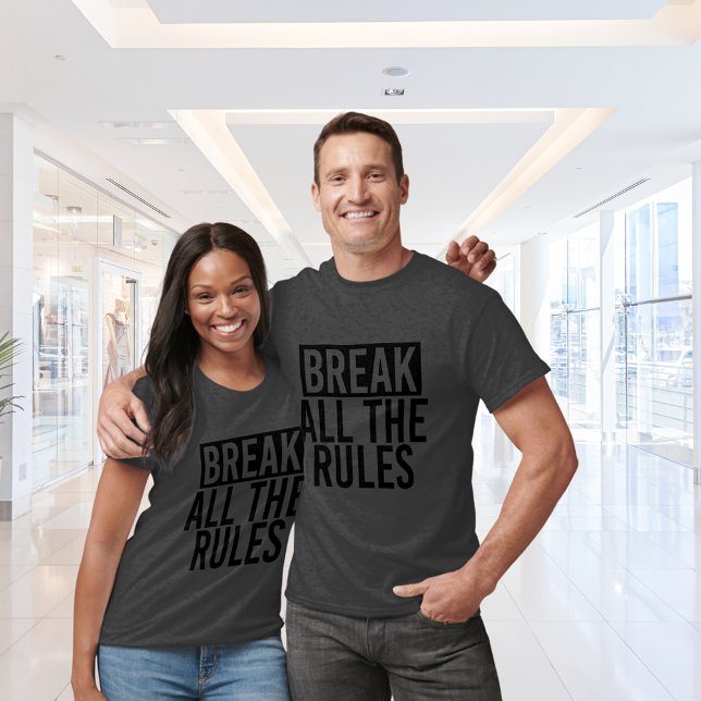 Alle Regeln brechen T-Shirt (Von Creator hochgeladen)