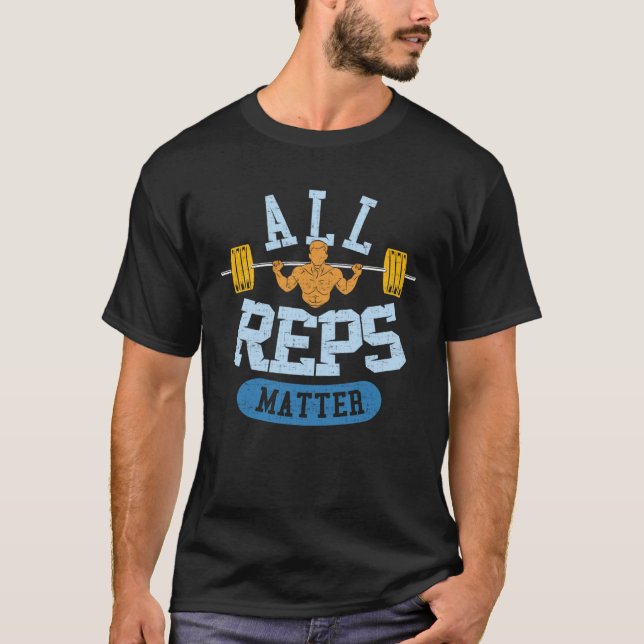 Alle Reps Matt Workout & Bodybuilding Motivation T-Shirt (Vorderseite)
