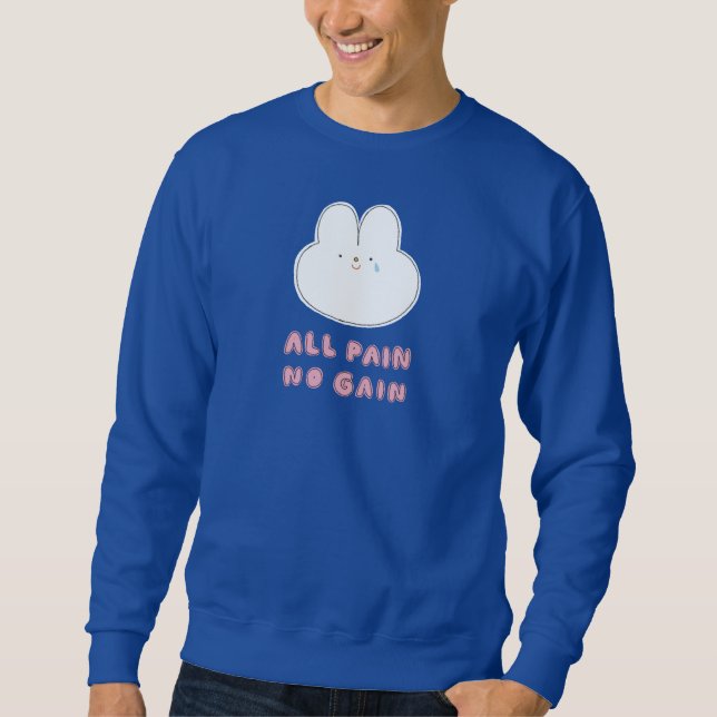 Alle Schmerzen Keine Schmerzen - Kropfbares Schwit Sweatshirt (Vorderseite)