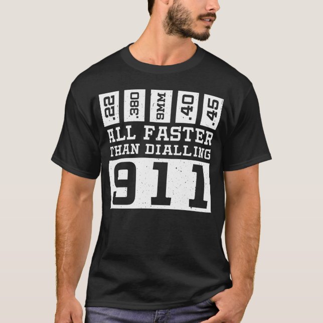 Alle schneller als das Wählen 911 T-Shirt (Vorderseite)