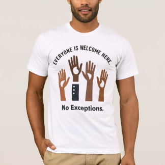 Alle sind hier willkommen, keine Ausnahmen T-Shirt