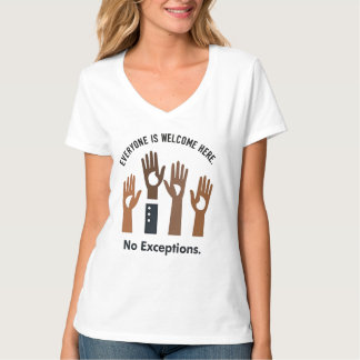 Alle sind hier willkommen, keine Ausnahmen T-Shirt