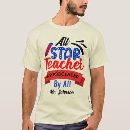 Alle Star Teacher geschätzte Name Light Unisex T-Shirt