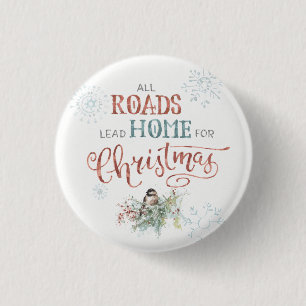 Alle Straßen Blei Zuhause für Weihnachten Button