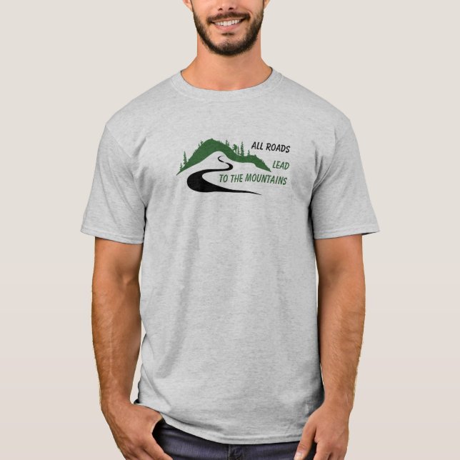 ALLE STRASSEN FÜHREN ZUM BERGIGEN T - Shirt (Vorderseite)