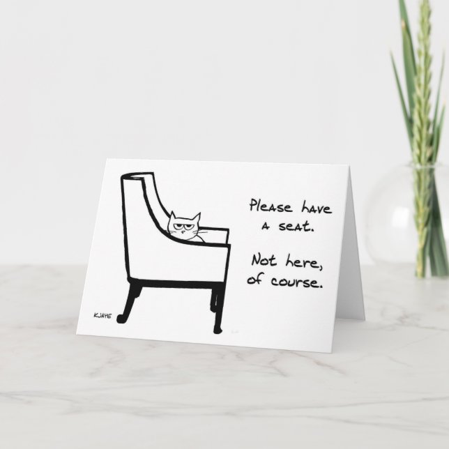 Alle Stühle gehören zur Cat - Funny Cat Card Karte (Vorderseite)