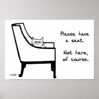 Alle Stühle gehören zur Katze - Funny Cat Poster