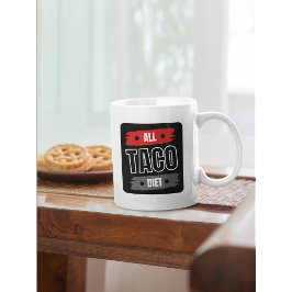 Alle Taco Diät Funny Coffee Tasse