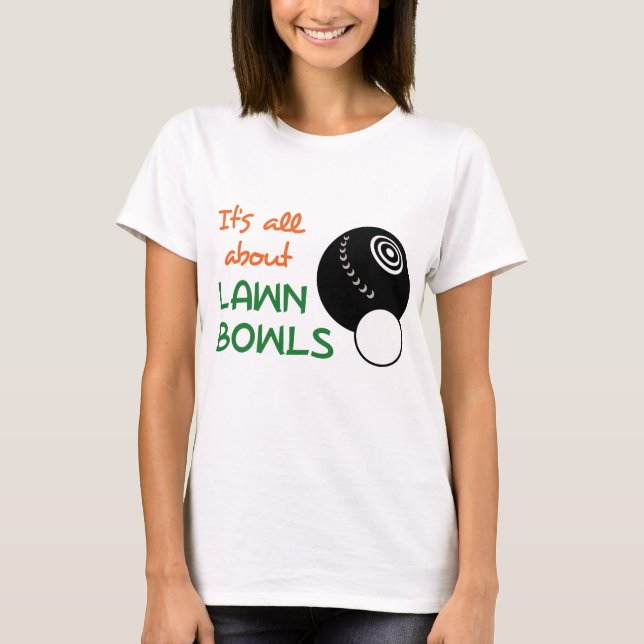 Alle über die Rasenbowls T-Shirt (Vorderseite)