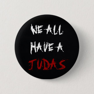 Alle wir haben einen Judas Knopf Button