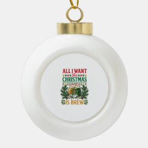Alle wollen Weihnachts-Brau-Biergläser Fichten Hop Keramik Kugel-Ornament