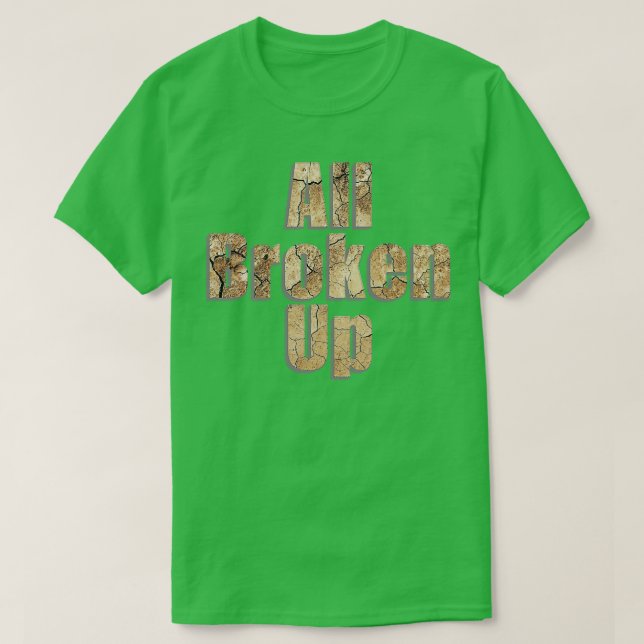 Alle zerbrochen T-Shirt (Design vorne)