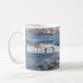 Alleen de Natuur leeft eeuwig Kaffeetasse