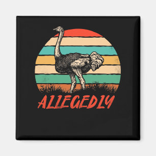 Allegedly Ostrich Vintage Retro Funny Ostrich Magnet