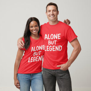 Allein aber Legende - feiner Brush-Stil T-Shirt