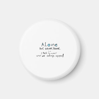 Allein, aber nie gelangweilt magnet