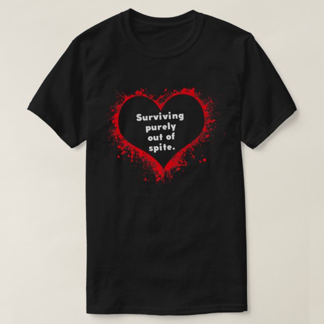 Allein aus dem Trotz überleben  T-Shirt (Design vorne)