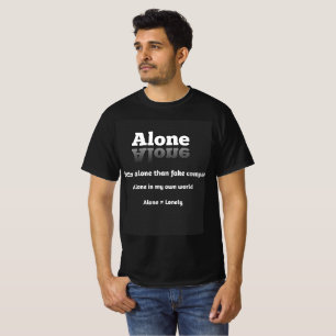 Allein bedeutet komfortabel T-Shirt