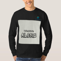 Allein für immer T-Shirt: Edgy & Empowering."