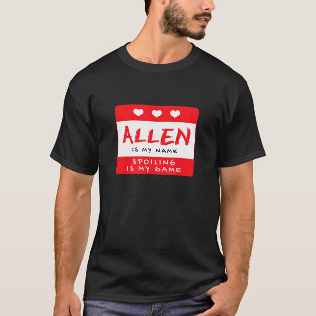 Allen ist mein Name Personalisiert Nickname Custom T-Shirt (Vorderseite)