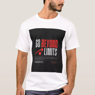 ALLER AU-DELÀ DES LIMITES. T-SHIRT AVEC TEXTE IMPR