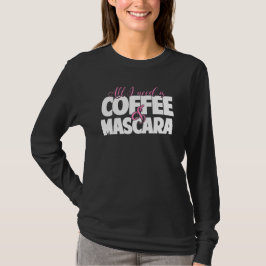 Aller, den ich benötige, ist Kaffee u. T-Shirt