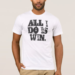 ALLER, DEN ICH TUE, IST GEWINN. T-Shirt