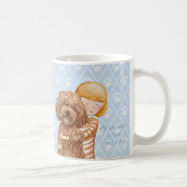 Aller, den Sie benötigen, ist Liebe und ein Hund© Kaffeetasse (Rechts)