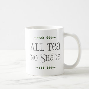 Aller Tee, kein Schatten Kaffeetasse