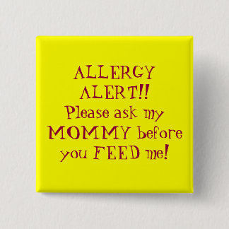 ALLERGIE-ALARM!! Fragen Sie bitte meine MAMA bevor Button