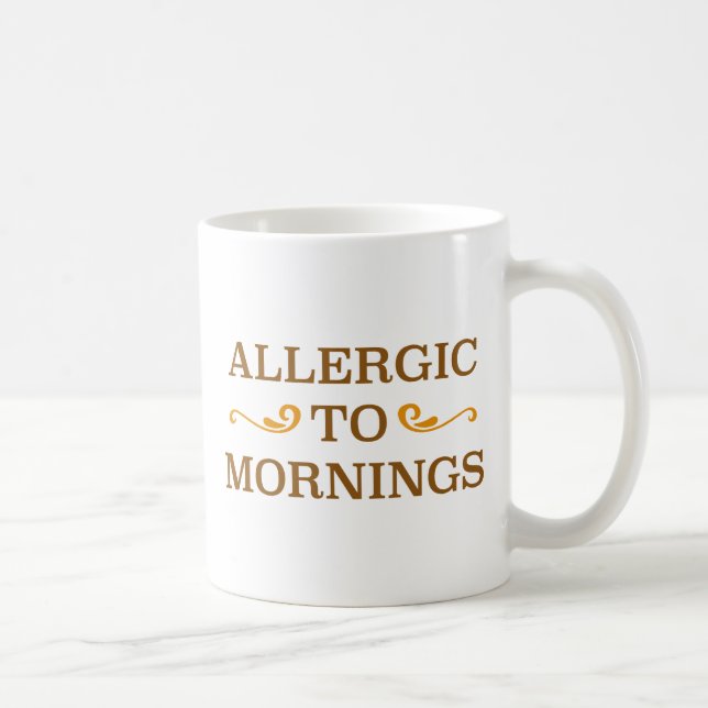 Allergie gegen Morgens Kaffeetasse (Rechts)