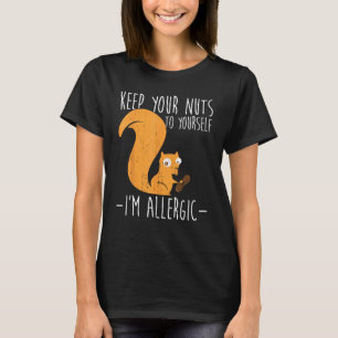 Allergie gegen Nüsse I Eichhörnchen Lebensmittelal T-Shirt