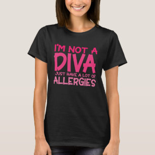 Allergie ich bin keine Diva Sarcastic Allergie T-Shirt
