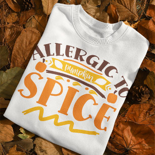 Allergie, um Kürbisgewürz-Anti-Fall-Zitat Sweatshirt