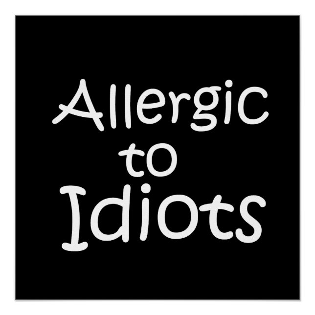 Allergisch gegen Idioten Poster (Vorderseite)