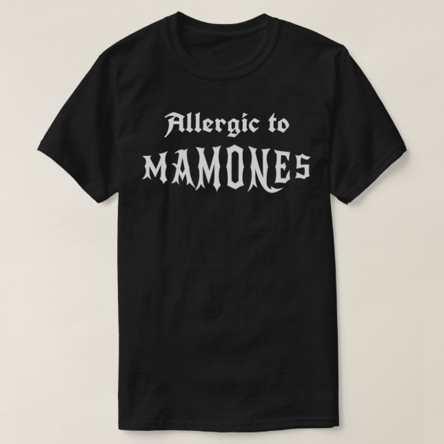 Allergisch gegen Mamones Meican Spaß T-Shirt (Design vorne)