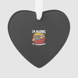 Allergisch Gegen Morgen Faultier Tier Faultierlieb Ornament