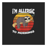 Allergisch gegen Morgen Faultier Tier Faultierlieb
