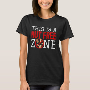 Allergisch gegen Nüsse in Nut-free Zone-I Nut-Alle T-Shirt