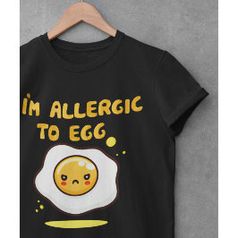 Allergische Reaktion auf Eier Allergie T-Shirt