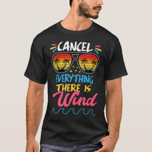 Alles abbrechen Es gibt Wind Sarcastic Joke sagen T-Shirt