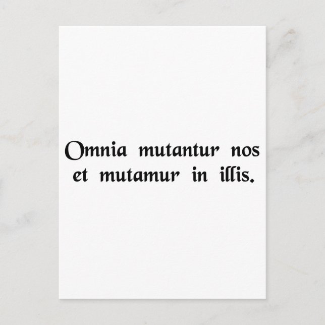 Alles ändert sich, und wir ändern mit ihnen. postkarte (Vorderseite)