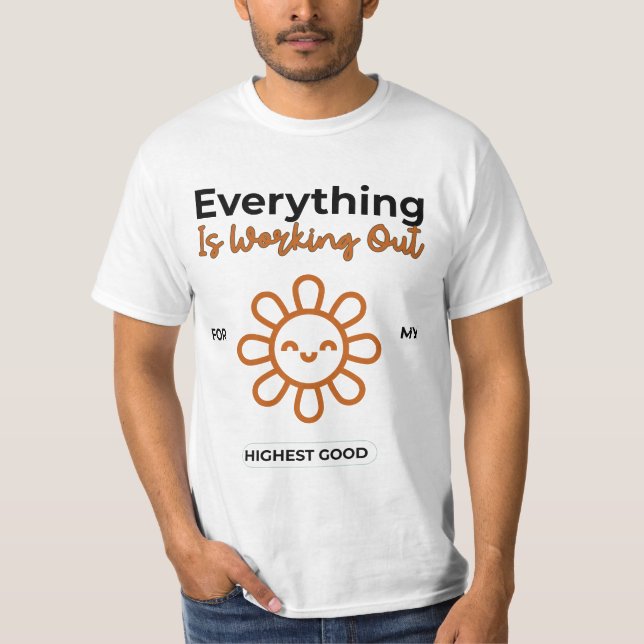 Alles arbeitet für mein Bestes T-Shirt (Vorderseite)