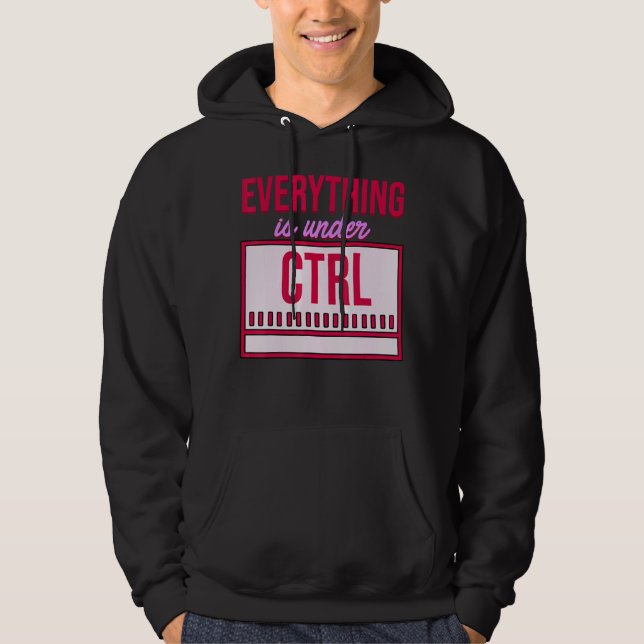 Alles befindet sich unter Kontrolle Programmer Cod Hoodie (Vorderseite)