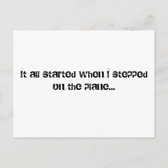 Alles begann, als ich auf das Flugzeug trat.. Postkarte (Vorderseite)